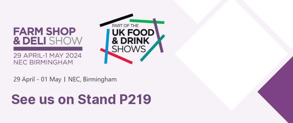 A promotional image showing the Farm Shop and Deli show logo. The show is from 29/04 - 01/05 and we are at stand P219.